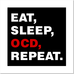 EAT SLEEP OCD REPEAT (white) [Rx-tp] Posters and Art